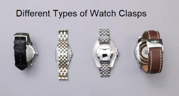 Different Types of Watch Clasps